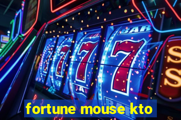 fortune mouse kto